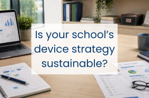 Is your schools device strategy sustainable